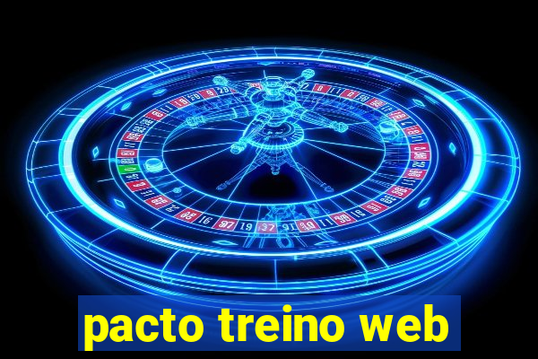 pacto treino web